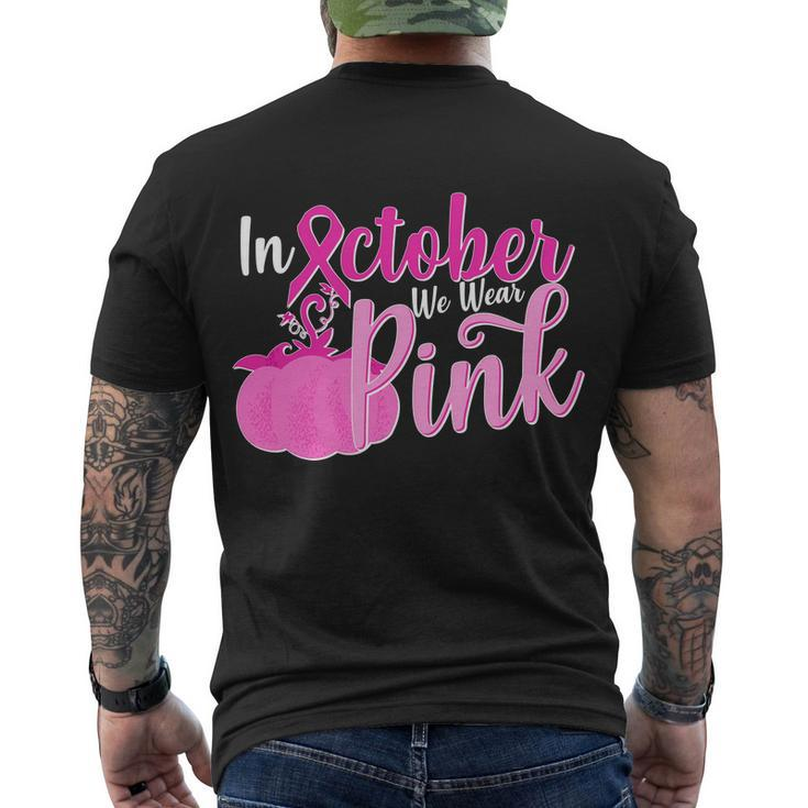 In October We Wear Pink Breast Cancer Awareness Pumpkin Men's Crewneck Short Sleeve Back Print T-shirt