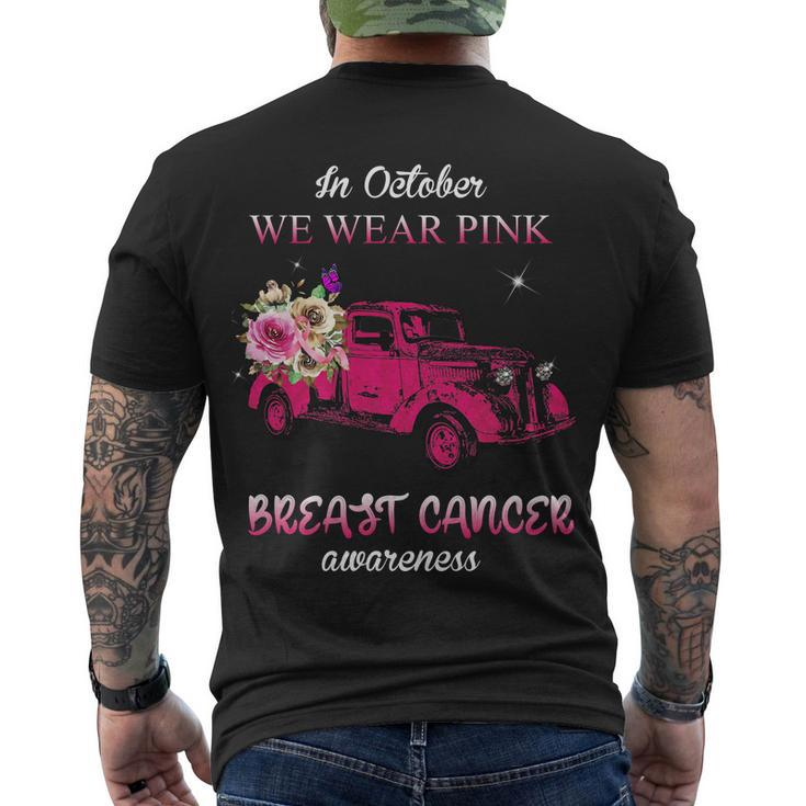 In October We Wear Pink Ribbon Pink Truck Breast Cancer Men's Crewneck Short Sleeve Back Print T-shirt