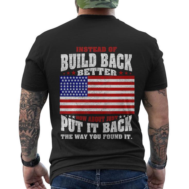 Instead Of Build Back Better How About Just Put It Back Tshirt Men's Crewneck Short Sleeve Back Print T-shirt