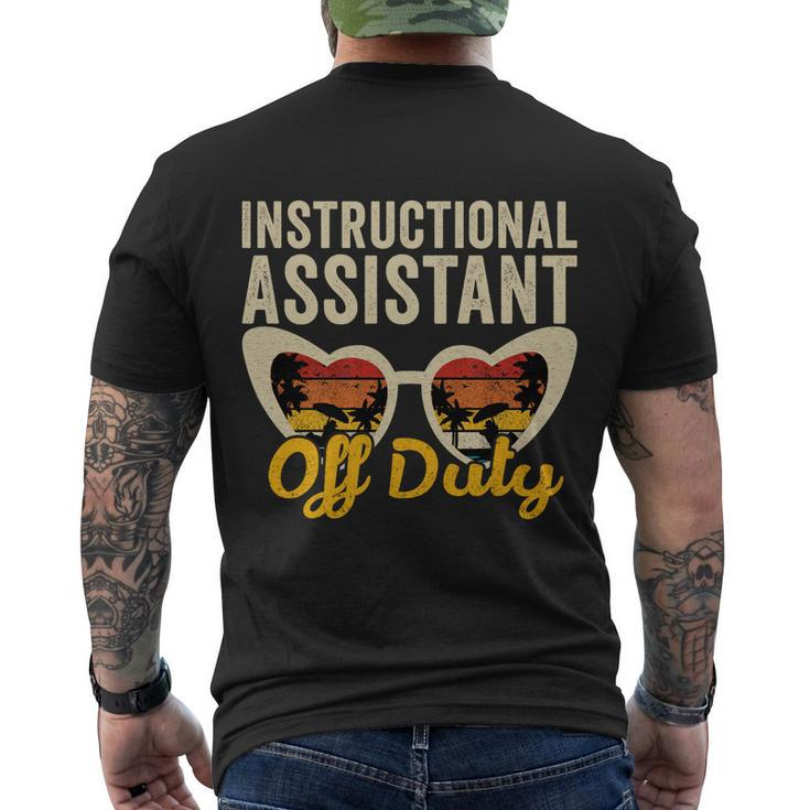 Instructional Assistant Off Duty Happy Last Day Of School Gift Men's Crewneck Short Sleeve Back Print T-shirt
