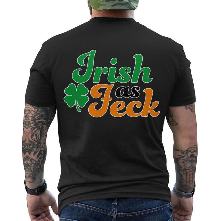 Irish As Feck Funny St Patricks Day Tshirt Men's Crewneck Short Sleeve Back Print T-shirt