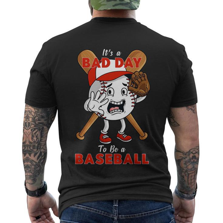 Its A Bad Day To Be A Baseball Funny Pitcher Men's Crewneck Short Sleeve Back Print T-shirt