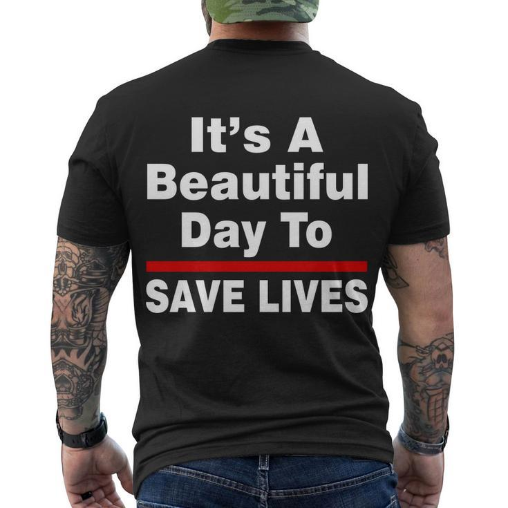 Its A Beautiful Day To Save Lives Funny Men's Crewneck Short Sleeve Back Print T-shirt