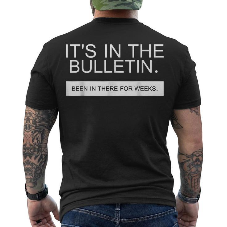 Its In The Bulletin Been In There For Weeks Men's T-shirt Back Print