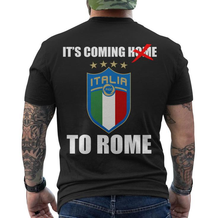Its Coming To Rome Italy Soccer 2021 Italian Italia Champions Men's Crewneck Short Sleeve Back Print T-shirt