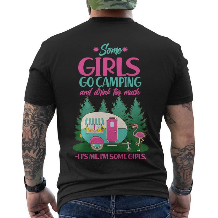 Its Me Im Some Girls Go Camping And Drink Too Much Men's Crewneck Short Sleeve Back Print T-shirt