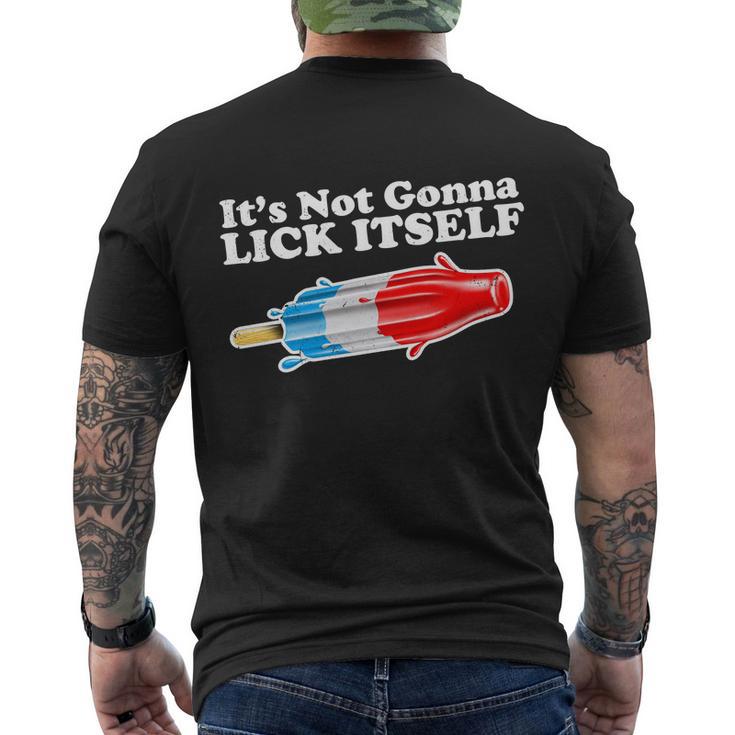 Its Not Gonna Lick Itself Funny Popsicle Men's Crewneck Short Sleeve Back Print T-shirt