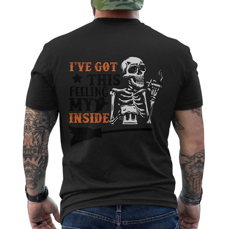 Ive Got This Feeling My Inside Skeleton Halloween Quote Men's Crewneck Short Sleeve Back Print T-shirt