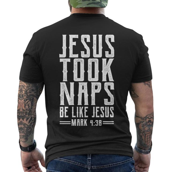 Jesus Took Naps Be Like Jesus V2 Men's Crewneck Short Sleeve Back Print T-shirt