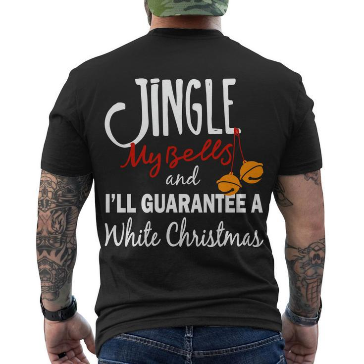Jingle My Bells For White Christmas Men's Crewneck Short Sleeve Back Print T-shirt
