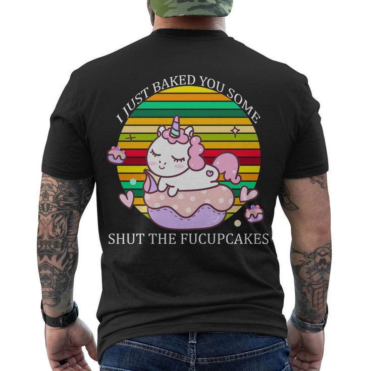 Just Baked You Some Shut The FUcupcakes V2 Men's Crewneck Short Sleeve Back Print T-shirt