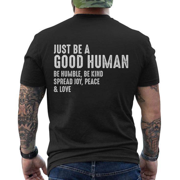 Just Be A Good Human Be Humble Be Kind Spread Joy Gift Men's Crewneck Short Sleeve Back Print T-shirt