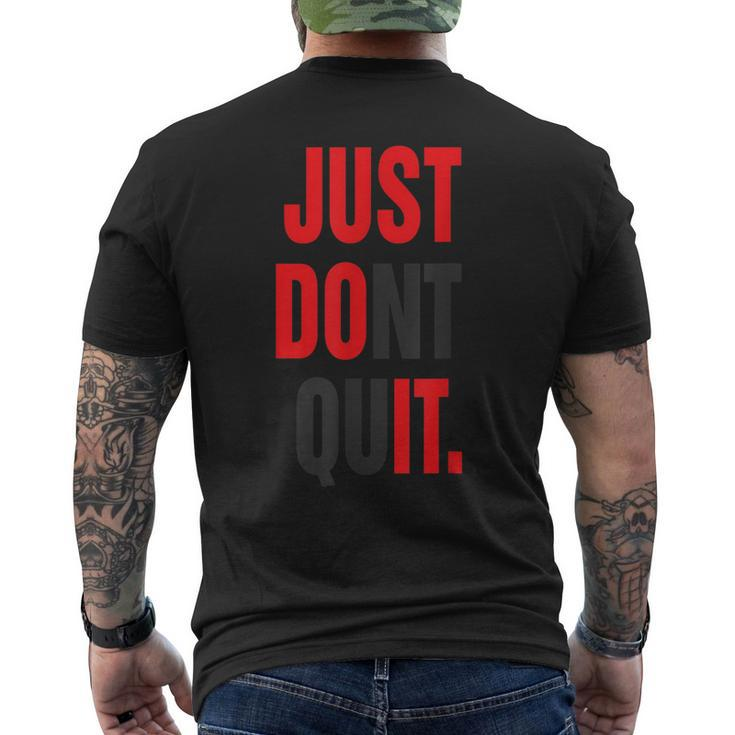 Just Dont Quit Gym Fitness Motivation Men's T-shirt Back Print