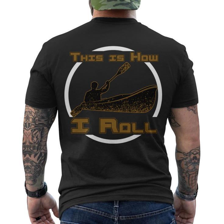 Kayak This Is How I Roll Tshirt Men's Crewneck Short Sleeve Back Print T-shirt