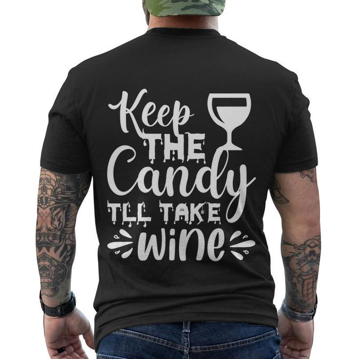 Keep The Candy Tll Take Wine Halloween Quote Men's Crewneck Short Sleeve Back Print T-shirt