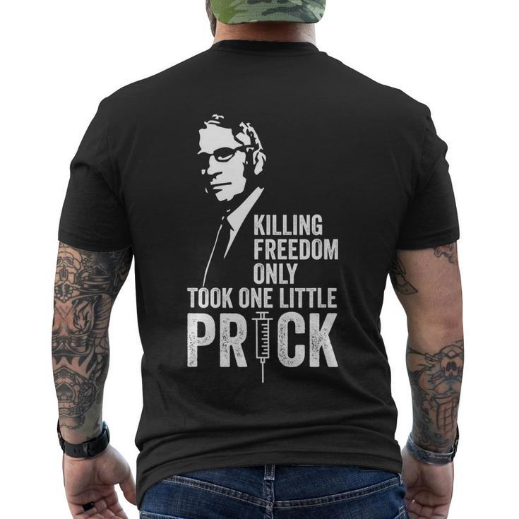 Killing Freedom Only Took One Little Prick Anti Dr Fauci Men's Crewneck Short Sleeve Back Print T-shirt