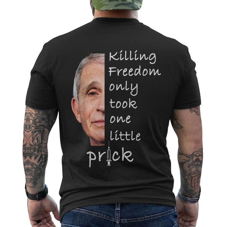 Killing Freedom Only Took One Little Prick Fauci Ouchie Tshirt V2 Men's Crewneck Short Sleeve Back Print T-shirt