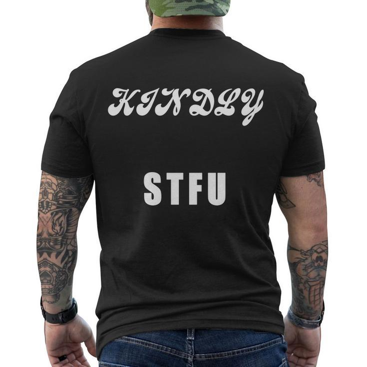 Kindly Stfu Funny Offensive Sayings Tshirt Men's Crewneck Short Sleeve Back Print T-shirt