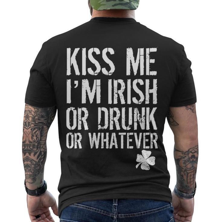 Kiss Me Im Irish Or Drunk Whatever St Patricks Day Men's Crewneck Short Sleeve Back Print T-shirt