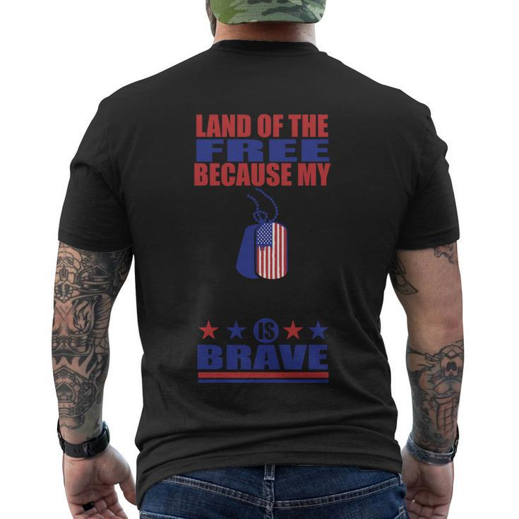 Land Of The Because My Is Brave 4Th Of July Independence Day Patriotic Men's Crewneck Short Sleeve Back Print T-shirt