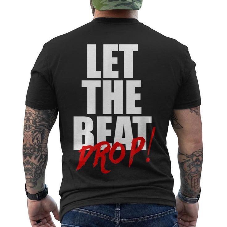 Let The Beat Drop Dj Mixing Men's T-shirt Back Print