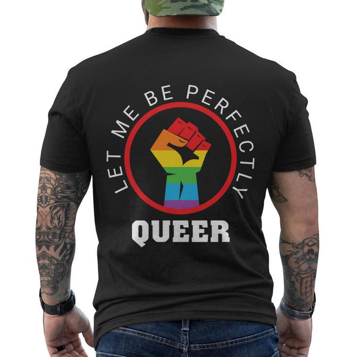 Let Me Be Perfectly Queer Lgbt Pride Month Men's Crewneck Short Sleeve Back Print T-shirt