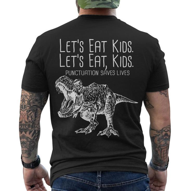 Lets Eat Kids Punctuation Saves Lives Dinosaur Men's Crewneck Short Sleeve Back Print T-shirt