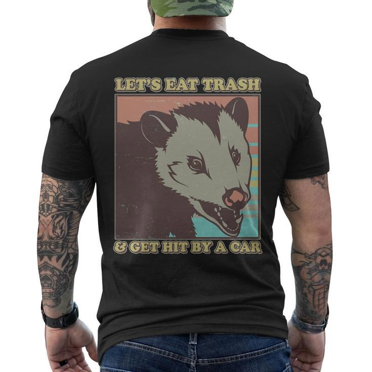 Lets Eat Trash And Get Hit By A Car Opossum Men's Crewneck Short Sleeve Back Print T-shirt