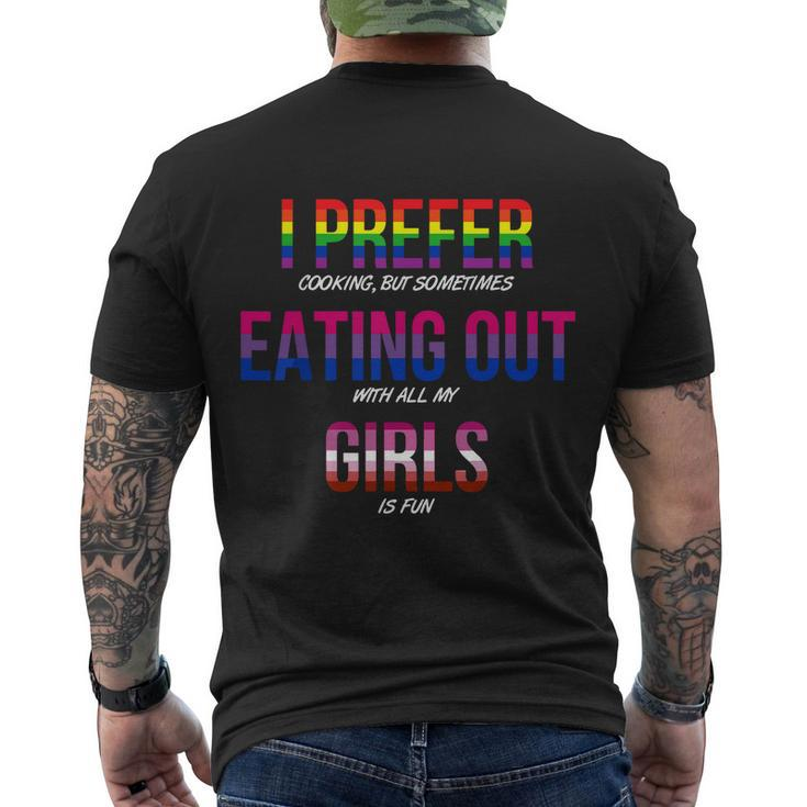 Lgbt I Prefer Cooking & Eating Out With Girls Lesbian Gay Men's Crewneck Short Sleeve Back Print T-shirt