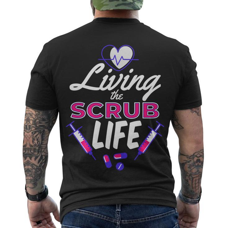 Living The Scrub Life Nurse Tshirt Men's Crewneck Short Sleeve Back Print T-shirt
