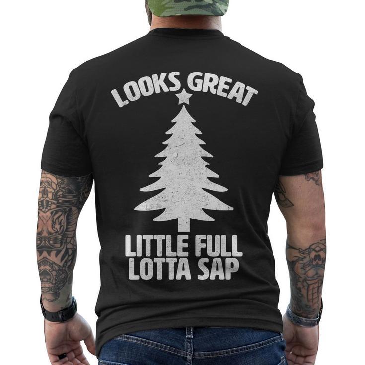 Looks Great Little Full Lotta Sap Funny Christmas Men's Crewneck Short Sleeve Back Print T-shirt