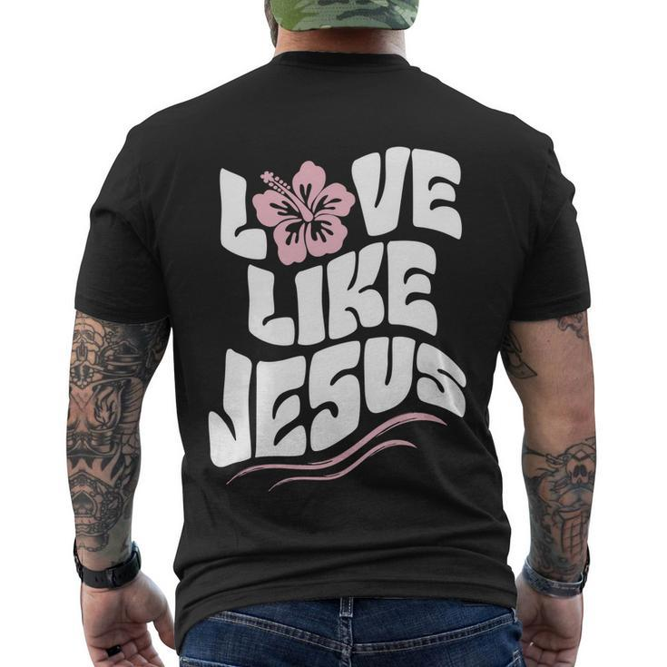 Love Like Jesus Religious God Christian Words Cool Gift Men's Crewneck Short Sleeve Back Print T-shirt