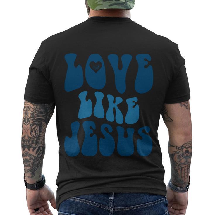 Love Like Jesus Religious God Christian Words Cute Gift Men's Crewneck Short Sleeve Back Print T-shirt