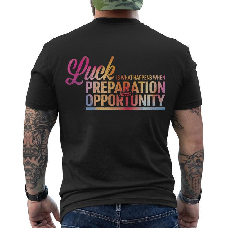 Luck Definition Preparation Meets Opportunity Men's T-shirt Back Print