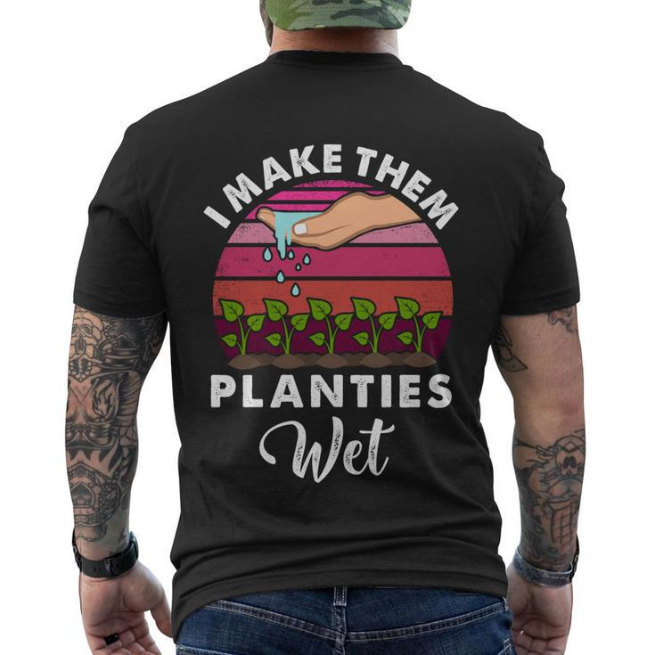 I Make Them Planties Wet V5 Men's T-shirt Back Print