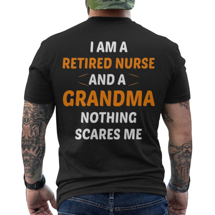 I M A Retired Nurse And A Grandma Nothing Scares M Men's T-shirt Back Print