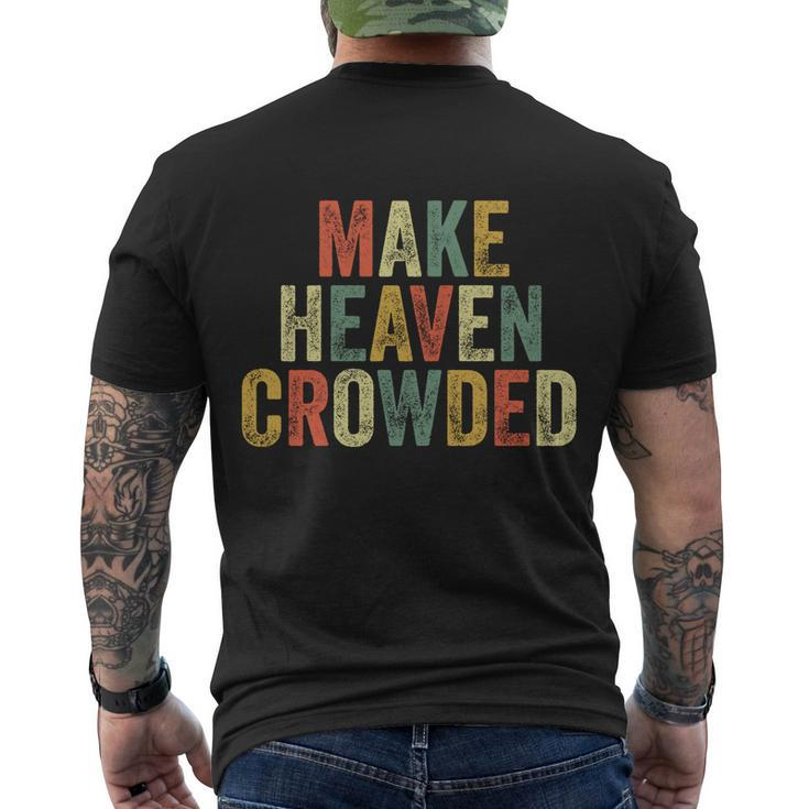 Make Heaven Crowded Baptism Pastor Christian Believer Jesus Gift Men's Crewneck Short Sleeve Back Print T-shirt