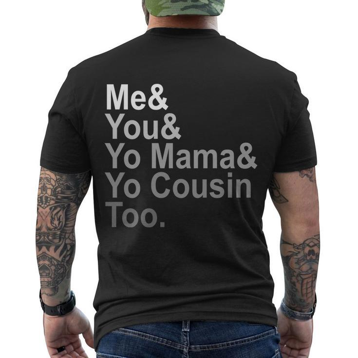 Me You Yo Mama And Yo Cousin Men's Crewneck Short Sleeve Back Print T-shirt