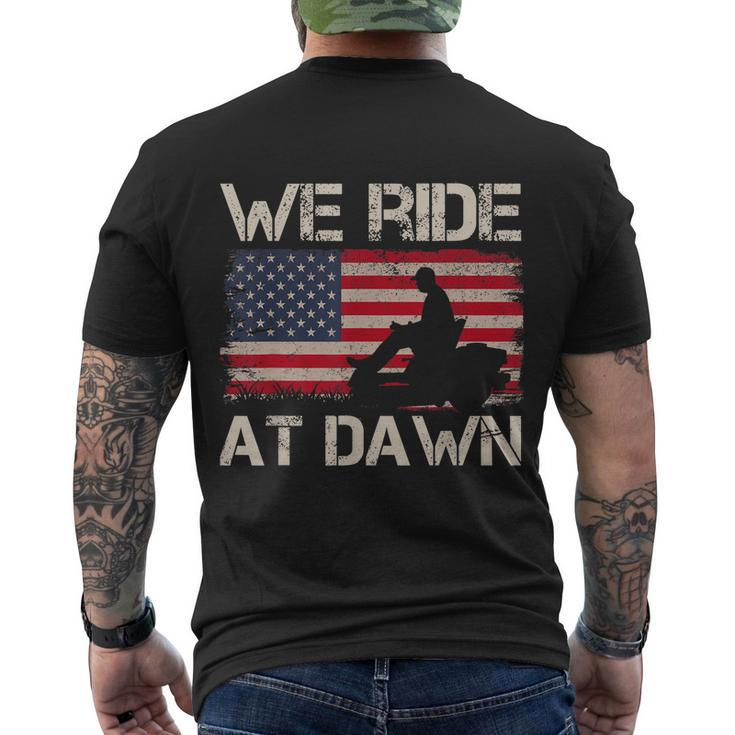 Mens Fathers Day We Ride At Dawn Mens Lawnmower Usa Flag Mowing Men's Crewneck Short Sleeve Back Print T-shirt