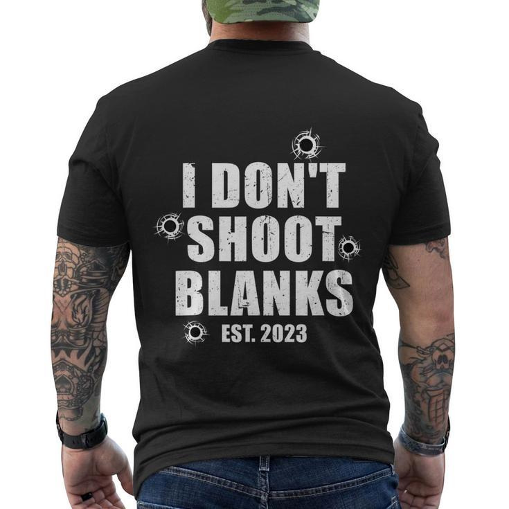 Mens I Dont Shoot Blanks Dad To Be Dad Promoted To Daddy  Men's Crewneck Short Sleeve Back Print T-shirt