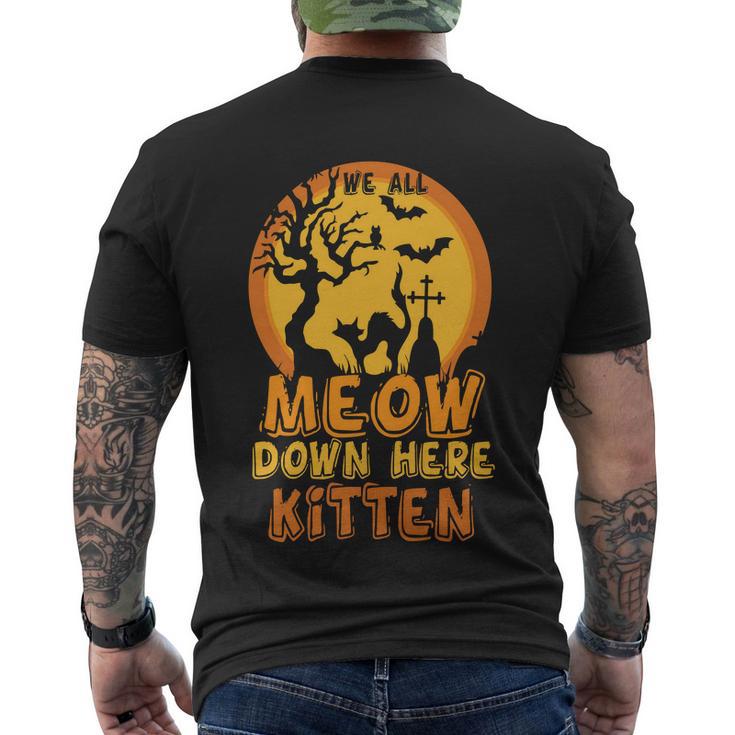 Meow Down Here Kitten Halloween Quote Men's Crewneck Short Sleeve Back Print T-shirt