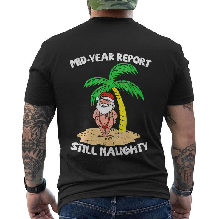 Mid Year Report Still Naughty Santa Summer Funny Christmas In July Men's Crewneck Short Sleeve Back Print T-shirt