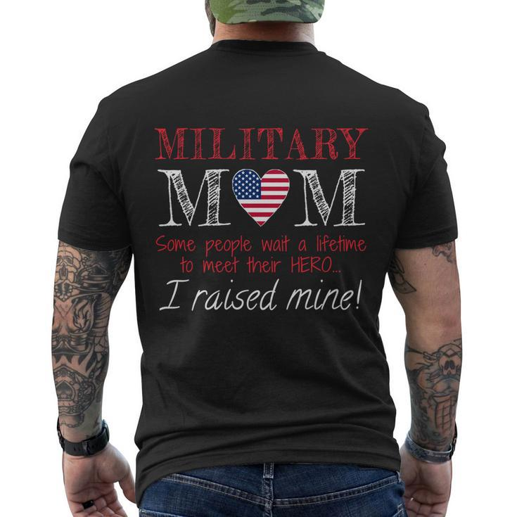 Military Mom I Raised My Hero America Gift American Armed Forces Gift Men's Crewneck Short Sleeve Back Print T-shirt
