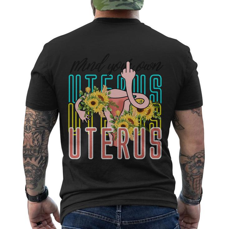 Mind You Own Uterus Floral Midle Finger 1973 Pro Roe Men's Crewneck Short Sleeve Back Print T-shirt