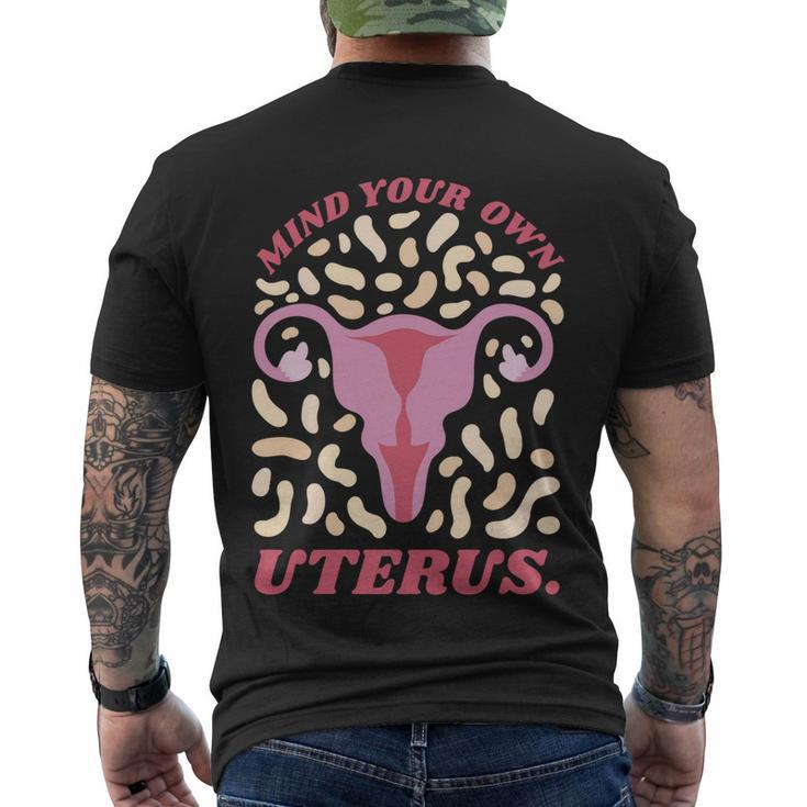 Mind Your Own Uterus Pro Choice Feminist Womens Rights Meaningful Gift Men's Crewneck Short Sleeve Back Print T-shirt