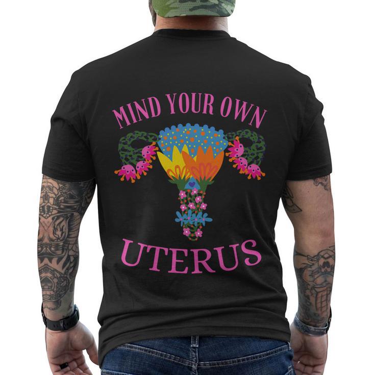 Mind Your Own Uterus Pro Choice Feminist Womens Rights Tee Great Gift Men's Crewneck Short Sleeve Back Print T-shirt