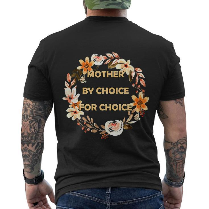 Mother By Choice For Choice Pro Choice Feminist Rights Floral Men's Crewneck Short Sleeve Back Print T-shirt