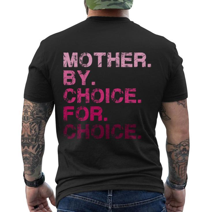 Mother By Choice For Choice Reproductive Right Pro Choice Gift Men's Crewneck Short Sleeve Back Print T-shirt