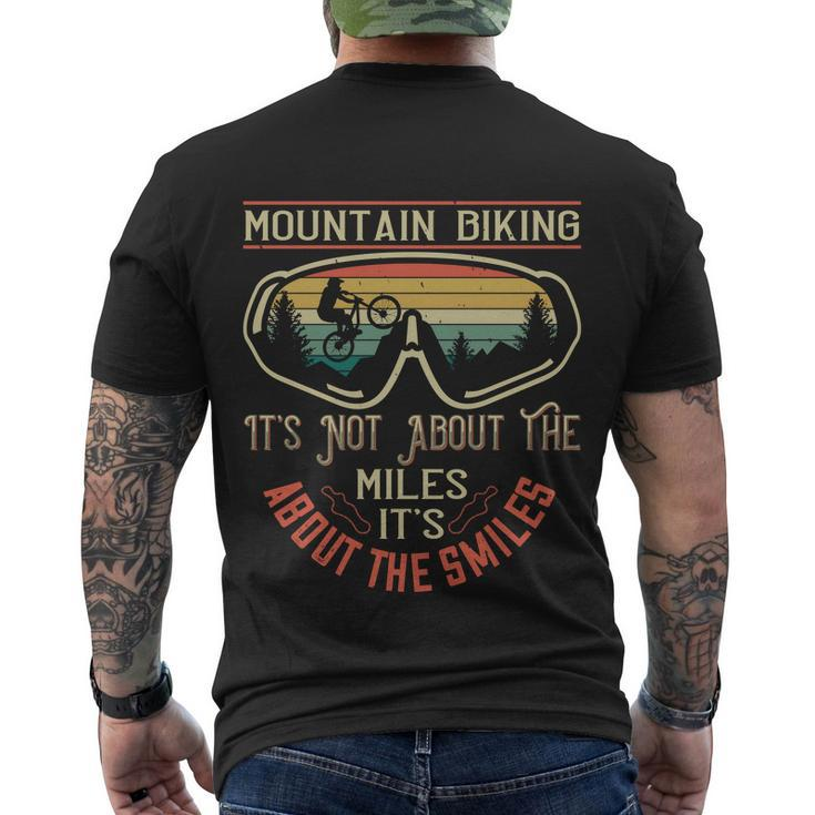 Mountain Biking It’S Not About The Miles It’S About The Smiles Men's T-shirt Back Print