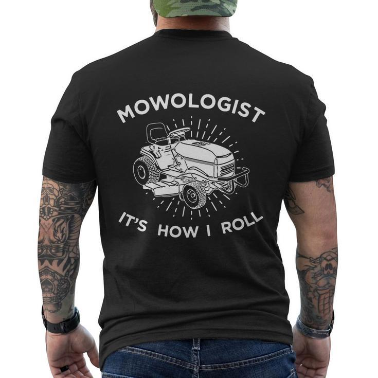Mowologist Its How I Roll Lawn Mowing Funny Tshirt Men's Crewneck Short Sleeve Back Print T-shirt